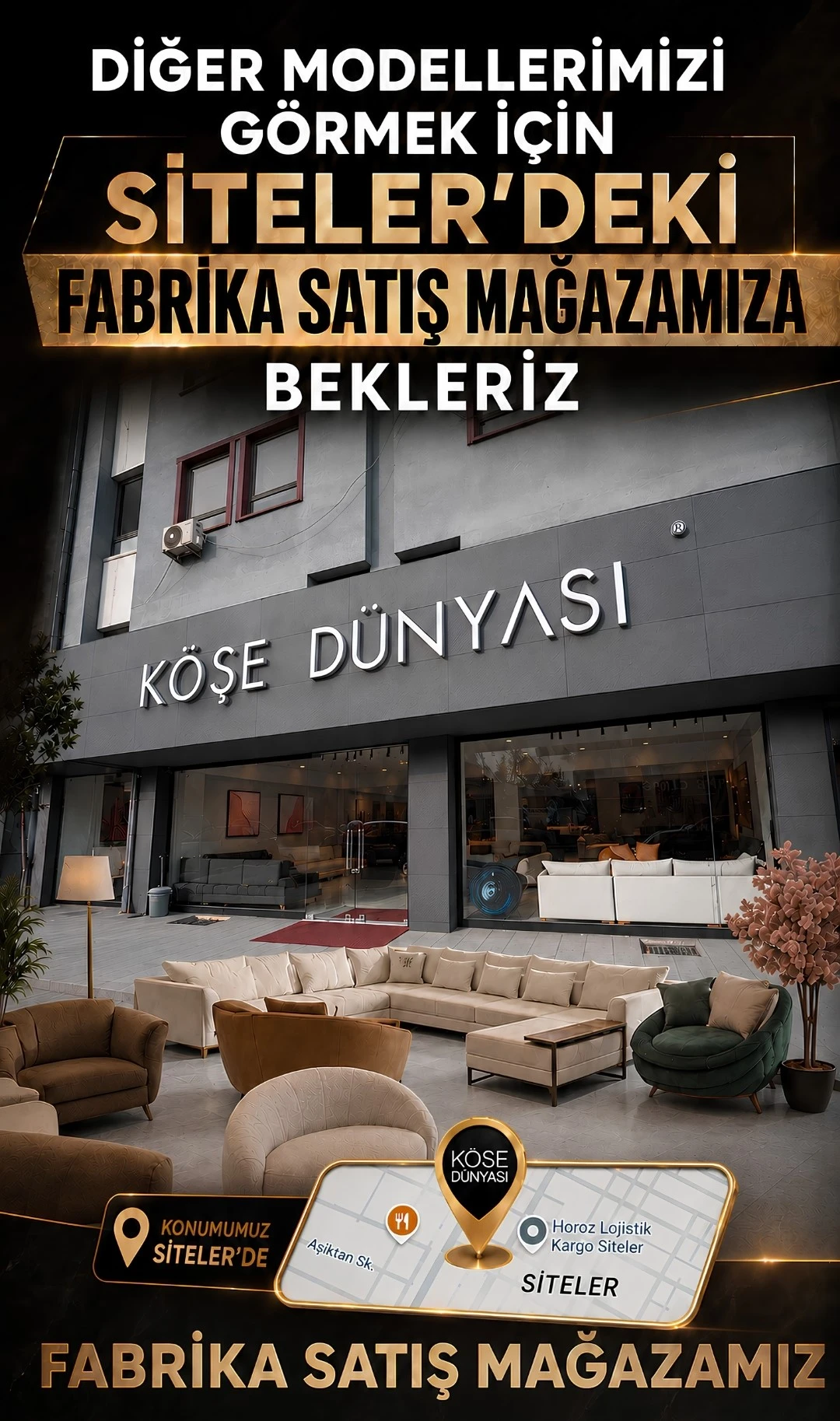 Köşe Dünyası’nın Siteler’deki fabrika satış mağazası konumu ve showroom ziyaret daveti